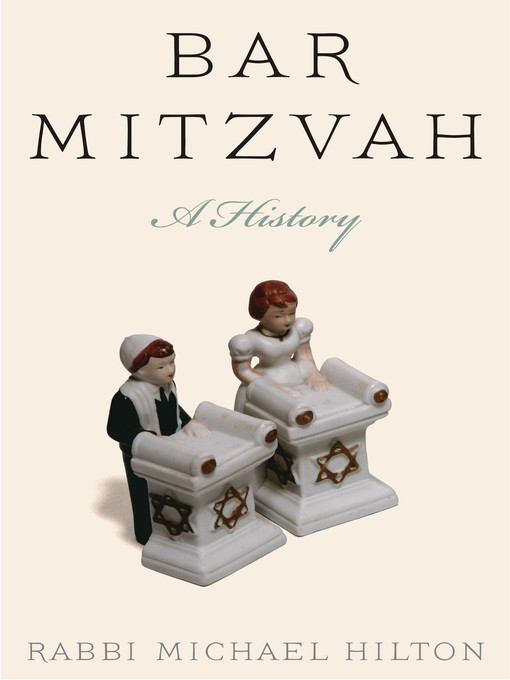 Title details for Bar Mitzvah, a History by Michael Hilton - Available
